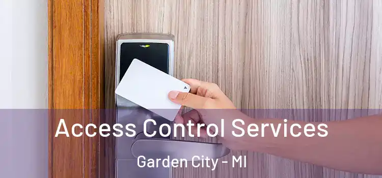 Access Control Services Garden City - MI