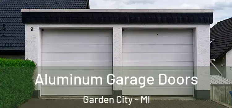  Aluminum Garage Doors Garden City - MI