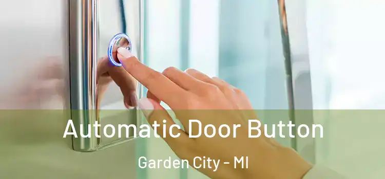 Automatic Door Button Garden City - MI