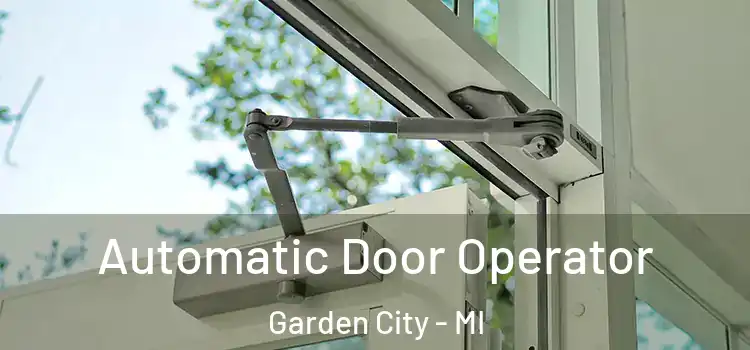 Automatic Door Operator Garden City - MI
