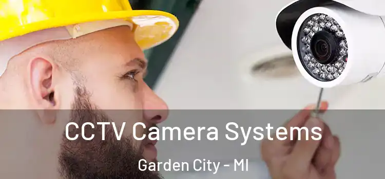 CCTV Camera Systems Garden City - MI