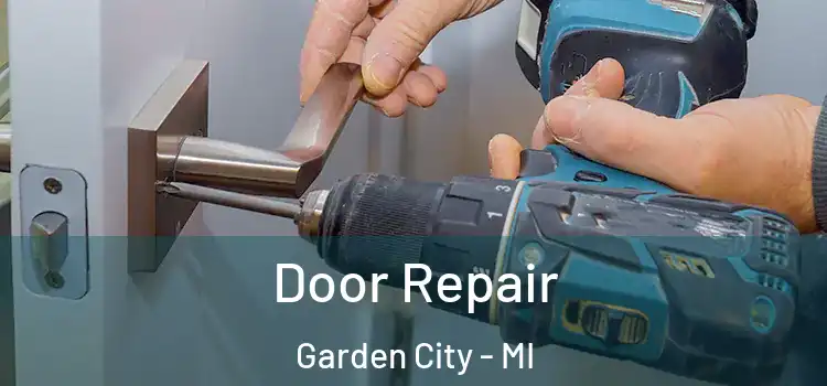 Door Repair Garden City - MI