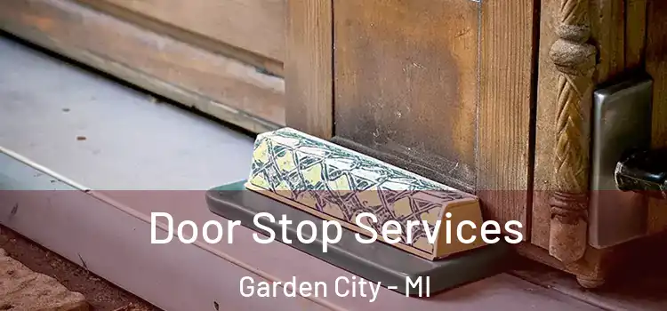 Door Stop Services Garden City - MI