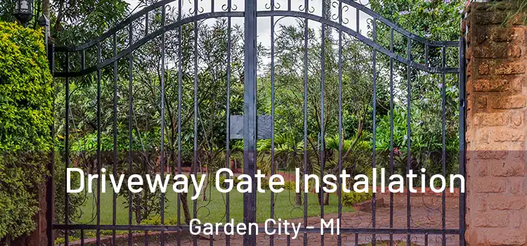 Driveway Gate Installation Garden City - MI