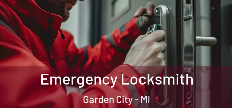Emergency Locksmith Garden City - MI