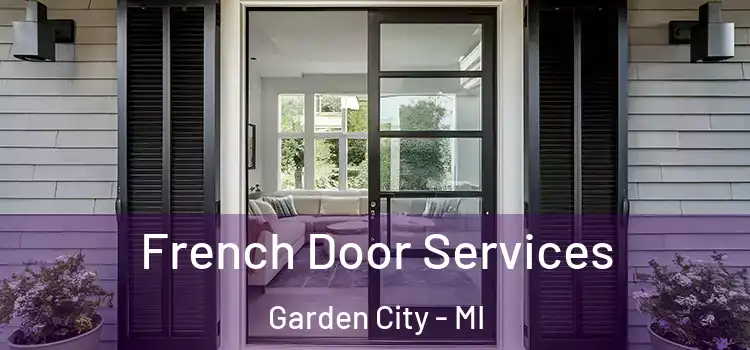  French Door Services Garden City - MI