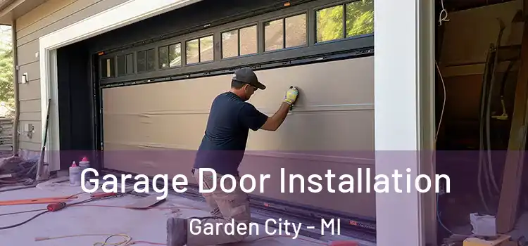  Garage Door Installation Garden City - MI