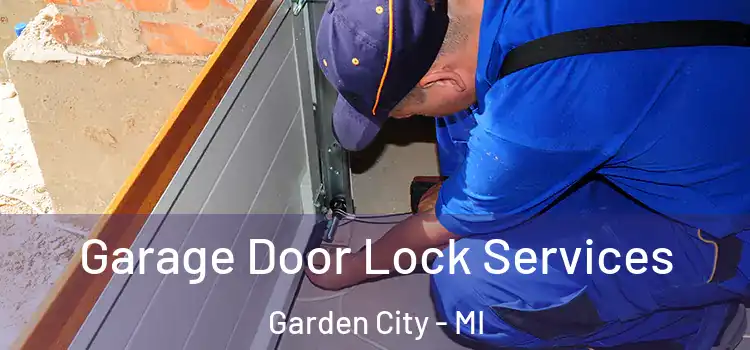 Garage Door Lock Services Garden City - MI