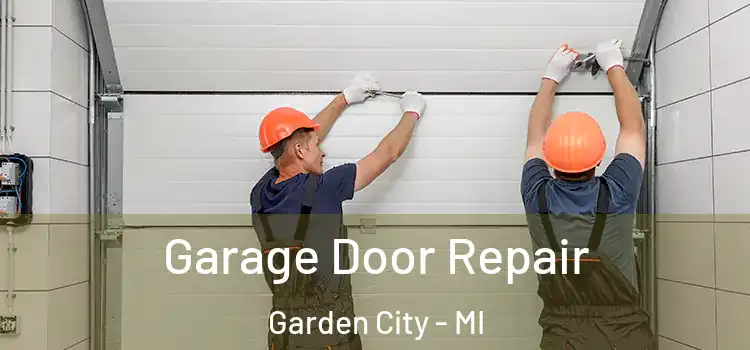  Garage Door Repair Garden City - MI