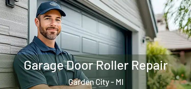  Garage Door Roller Repair Garden City - MI