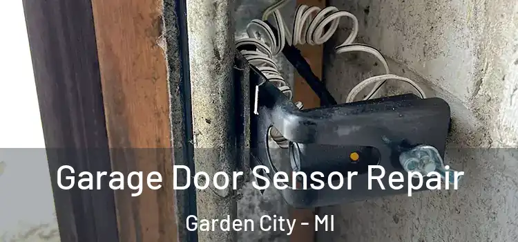 Garage Door Sensor Repair Garden City - MI