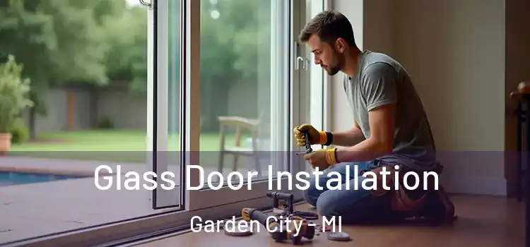 Glass Door Installation Garden City - MI