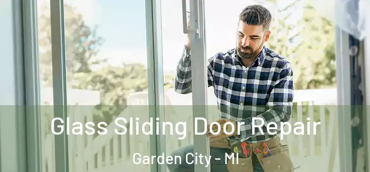 Glass Sliding Door Repair Garden City - MI