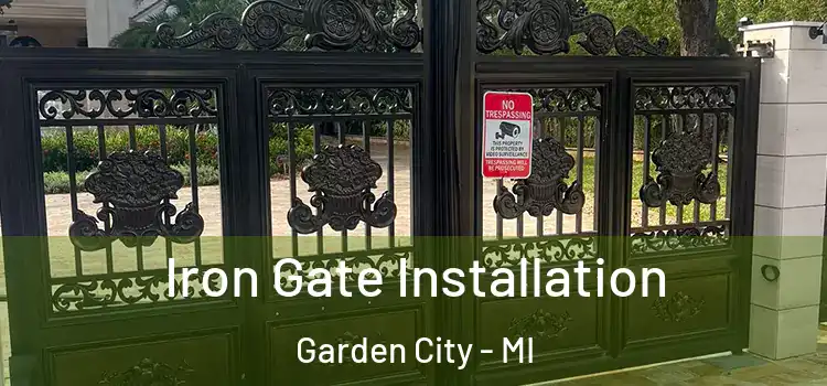 Iron Gate Installation Garden City - MI