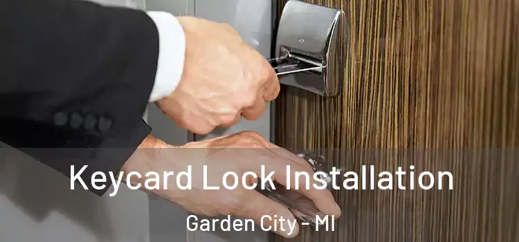 Keycard Lock Installation Garden City - MI