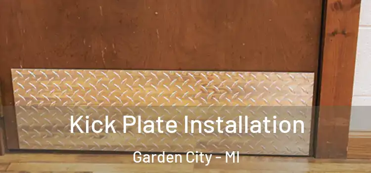 Kick Plate Installation Garden City - MI