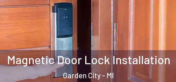  Magnetic Door Lock Installation Garden City - MI