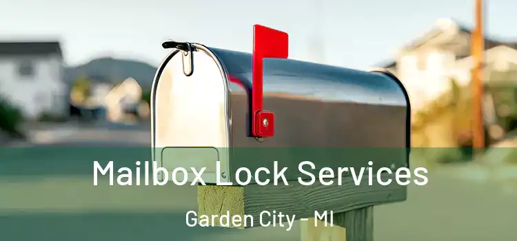 Mailbox Lock Services Garden City - MI