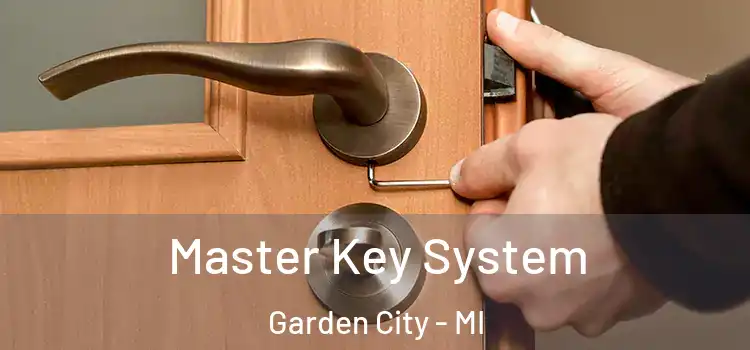 Master Key System Garden City - MI