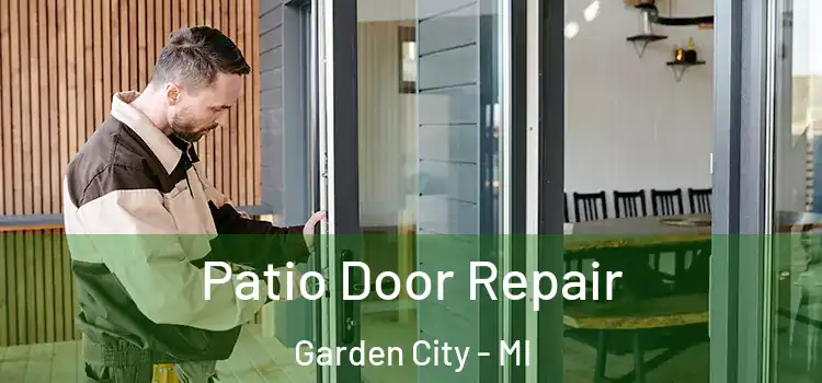 Patio Door Repair Garden City - MI