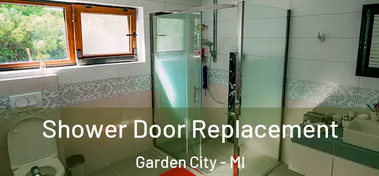 Shower Door Replacement Garden City - MI