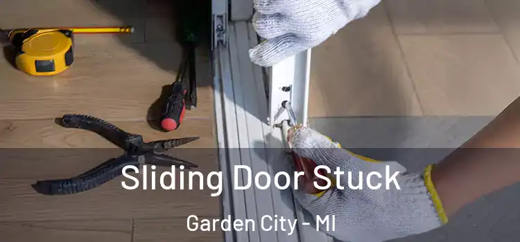 Sliding Door Stuck Garden City - MI