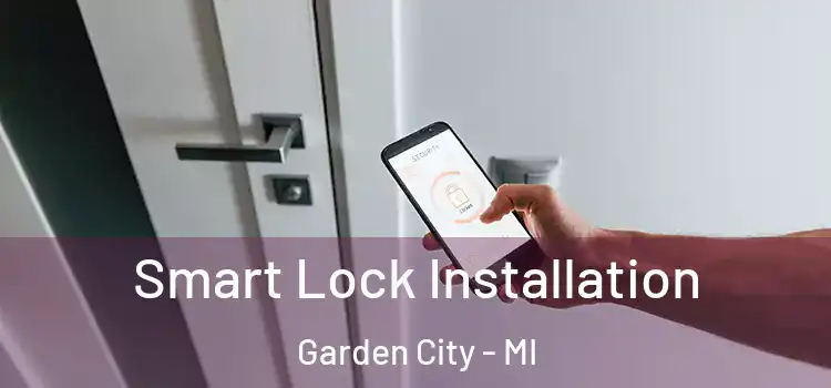 Smart Lock Installation Garden City - MI